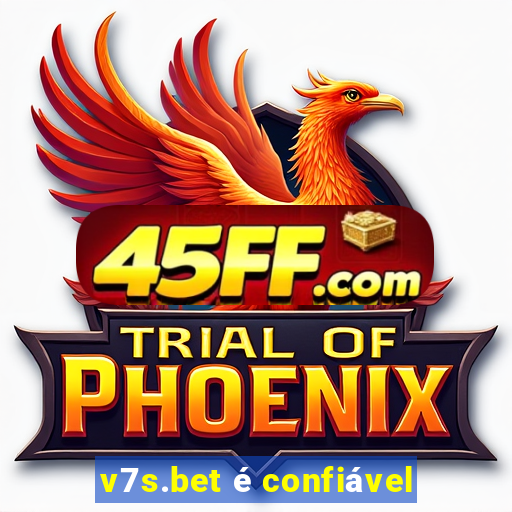 v7s.bet é confiável